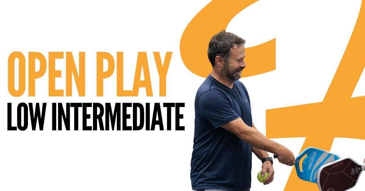 Open Play | Low Intermediate 2.75 - 3.25