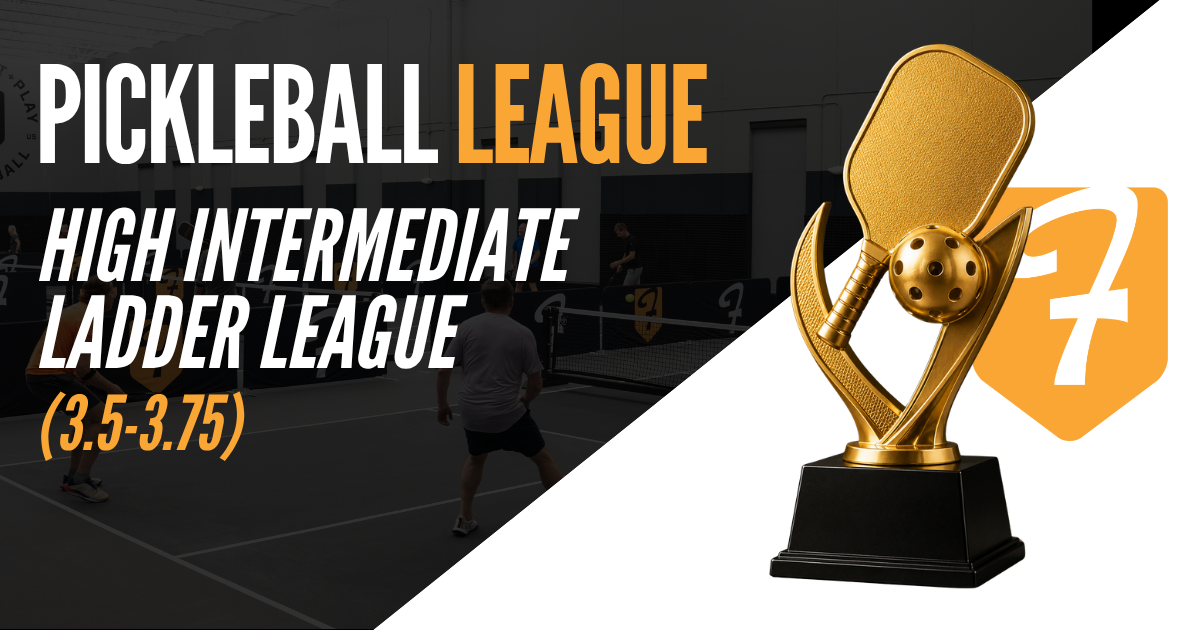 High Intermediate Ladder League (3.5 - 3.75)